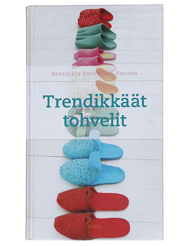 Trendikkäät tohvelit - Rathmann Hansen, Benedikte - Tietokirjat ja oppaat - 10105526686 - 0