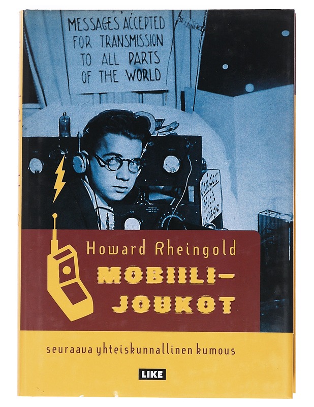 Mobiilijoukot : seuraava yhteiskunnallinen kumous - Rheingold, Howard - Tietokirjat ja oppaat - 10105526700 - 0