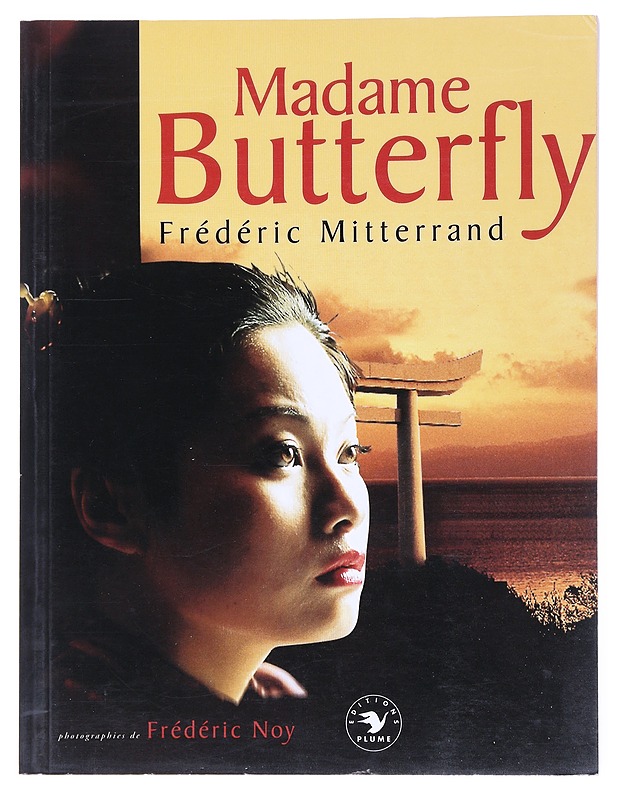 Madame Butterfly - Frederic Mitterrand - Musiikki- ja elokuvakirjat - 10105526706 - 0