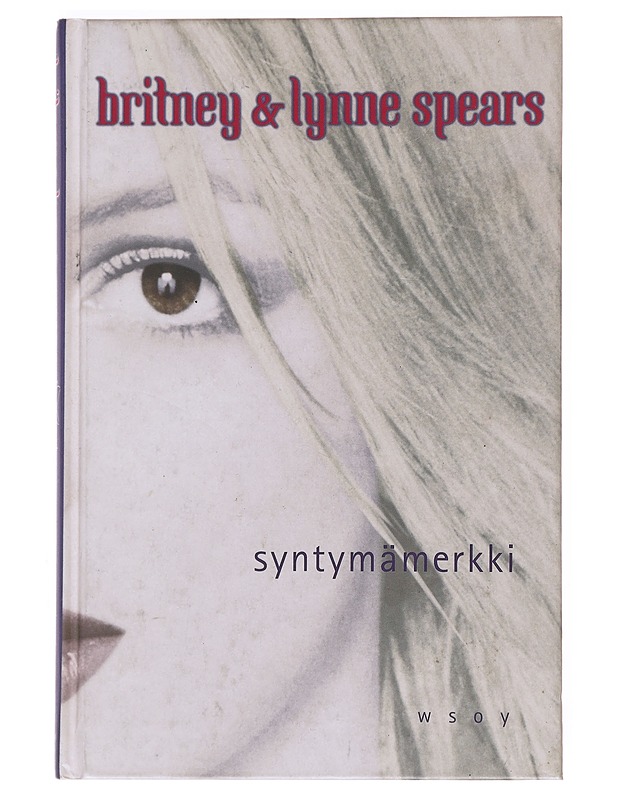 Syntymämerkki - Spears, Britney - Nuorten kirjat - 10105526746 - 0