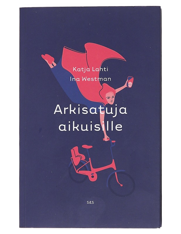 Arkisatuja aikuisille - Lahti, Katja - Romaanit ja novellit - 10105526748 - 0