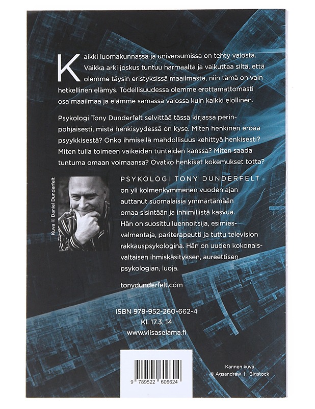 Valoisaksi : henkisen psykologian opas - Tony Dunderfelt - Tietokirjat ja oppaat - 10105526765 - 1
