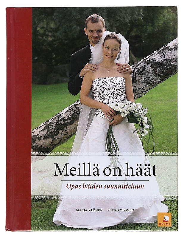 Meillä on häät : opas häiden suunnitteluun - Ylönen, Marja - Tietokirjat ja oppaat - 10105526772 - 0
