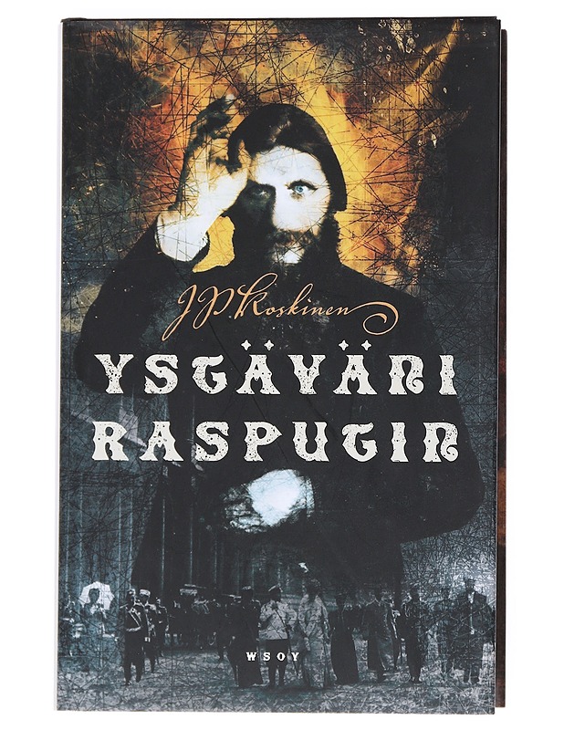 Ystäväni Rasputin : romaani - J. P. Koskinen - Elämäkerrat ja muistelmat - 10105526783 - 0