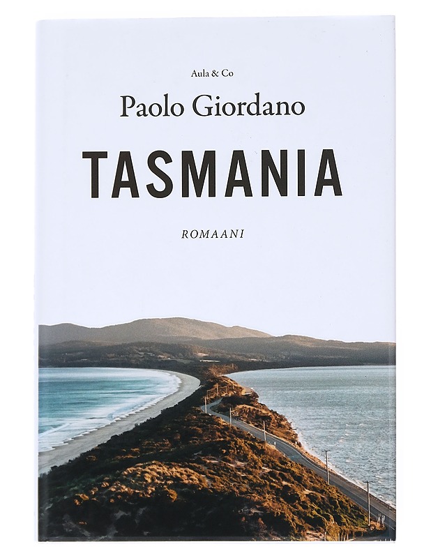 Tasmania : romaani - Giordano, Paolo - Romaanit ja novellit - 10105526795 - 0