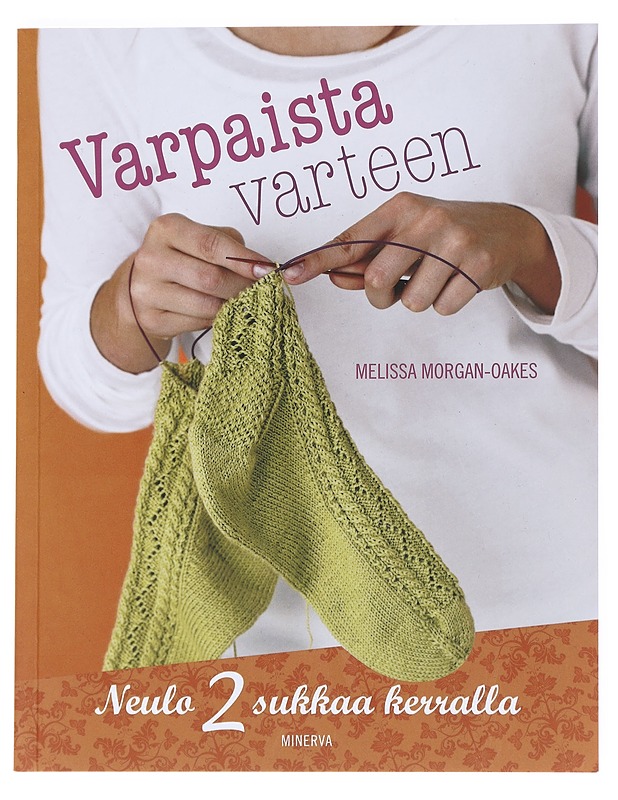 Varpaista varteen - Morgan-Oakes, Melissa - Tietokirjat ja oppaat - 10105526805 - 0