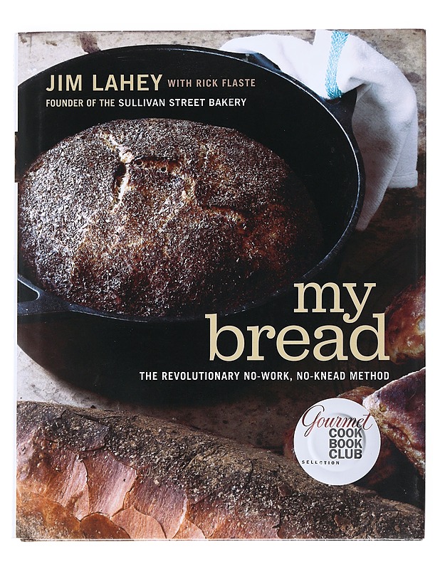My bread : the revolutionary no-work, no-knead method - Lahey, Jim - Ruokakirjat - 10105526819 - 0