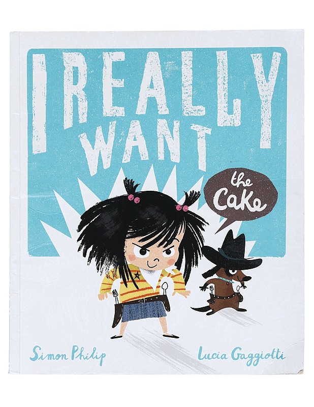 I really want the cake! - Philip, Simon - Lastenkirjat - 10105526823 - 0