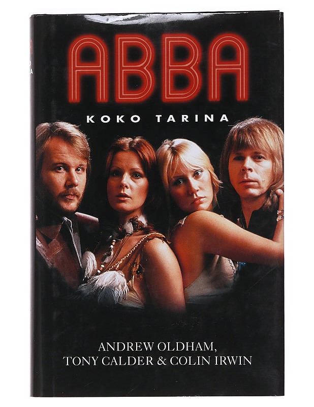 Abba : koko tarina - Oldham, Andrew - Elämäkerrat ja muistelmat - 10105526923 - 0