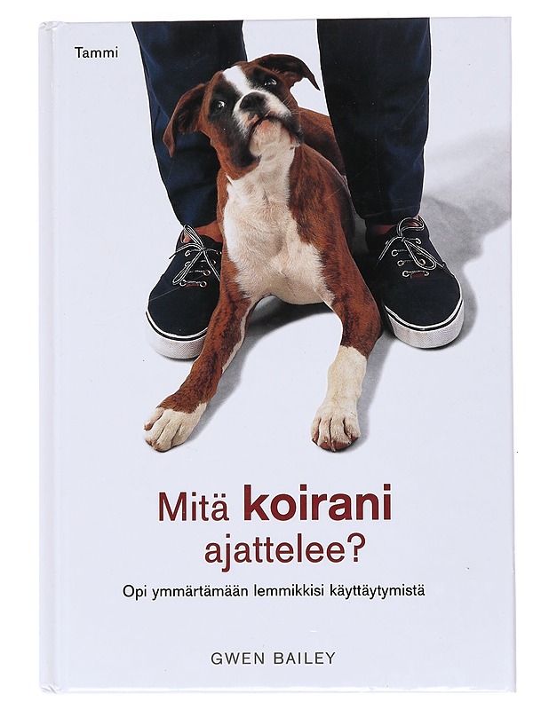 Mitä koirani ajattelee? - Bailey, Gwen - Tietokirjat ja oppaat - 10105526938 - 0