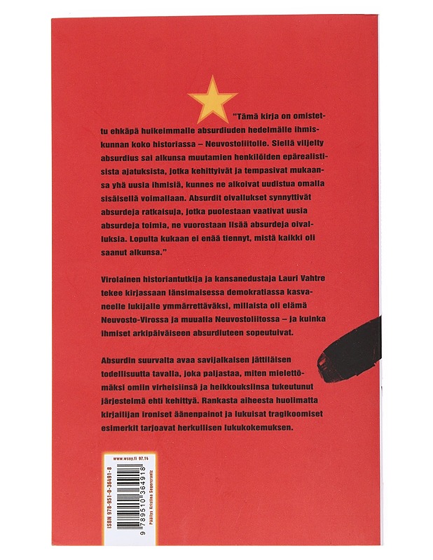Absurdin suurvalta : elämää neuvostojärjestelmässä - Vahtre, Lauri - Historiakirjat - 10105526955 - 1