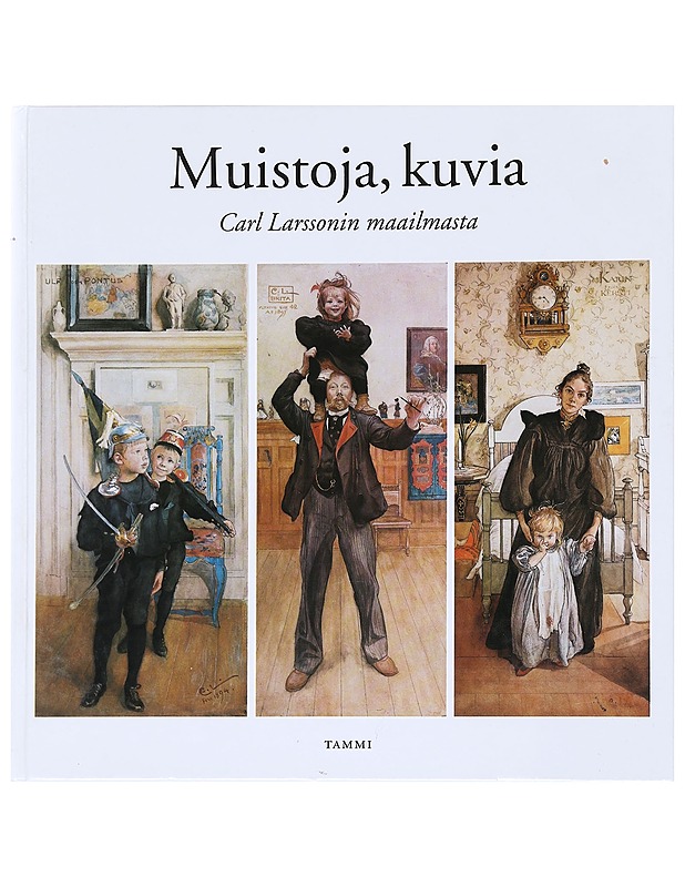 Muistoja, kuvia Carl Larssonin maailmasta - Larsson, Carl - Historiakirjat - 10105526967 - 0