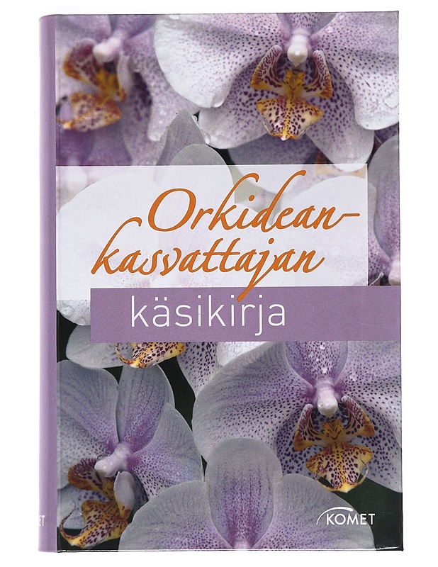 Orkideankasvattajan käsikirja  - Tietokirjat ja oppaat - 10105526992 - 0