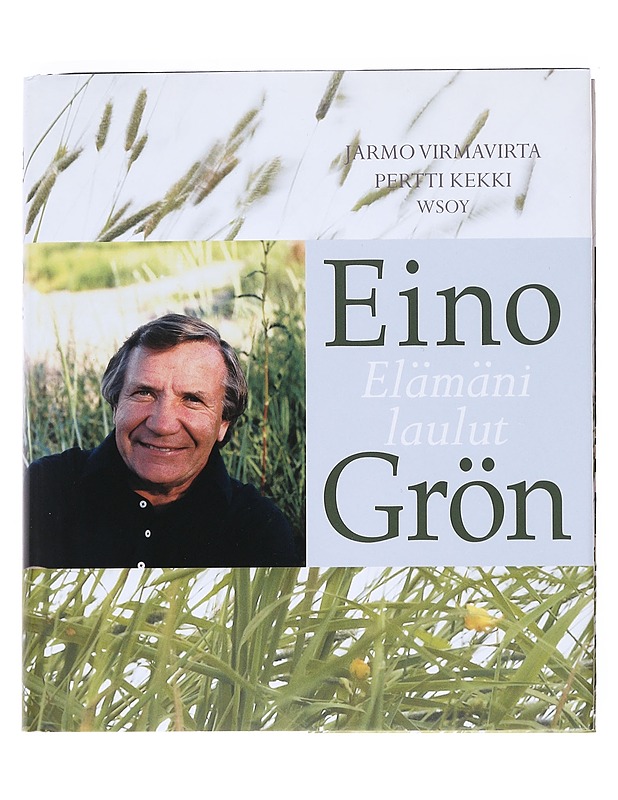 Eino Grön : elämäni laulut - Virmavirta, Jarmo - Elämäkerrat ja muistelmat - 10105526994 - 0