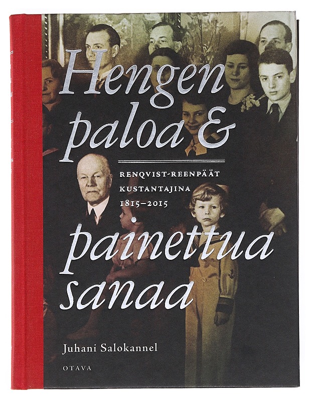 Hengen paloa & painettua sanaa : Renqvist-Reenpäät kustantajina 1815-2015 - Salokannel, Juhani - Elämäkerrat ja muistelmat - 10105527089 - 0
