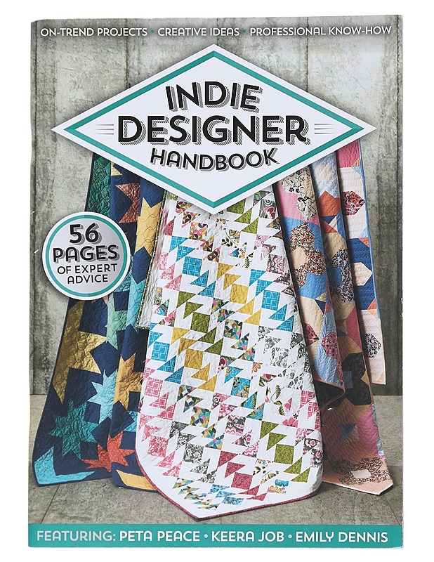 INDIE DESIGNER HANDBOOK 56 PAGES OF EXPERT ADVICE PATCHWORK & QUILTING MAGAZINE - Harrastekirjat - 10105527126 - 0