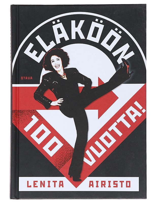 Eläköön 100 vuotta! : ikävallankumous vai suuri utopia? - Lenita Airisto - Tietokirjat - 10105527155 - 0