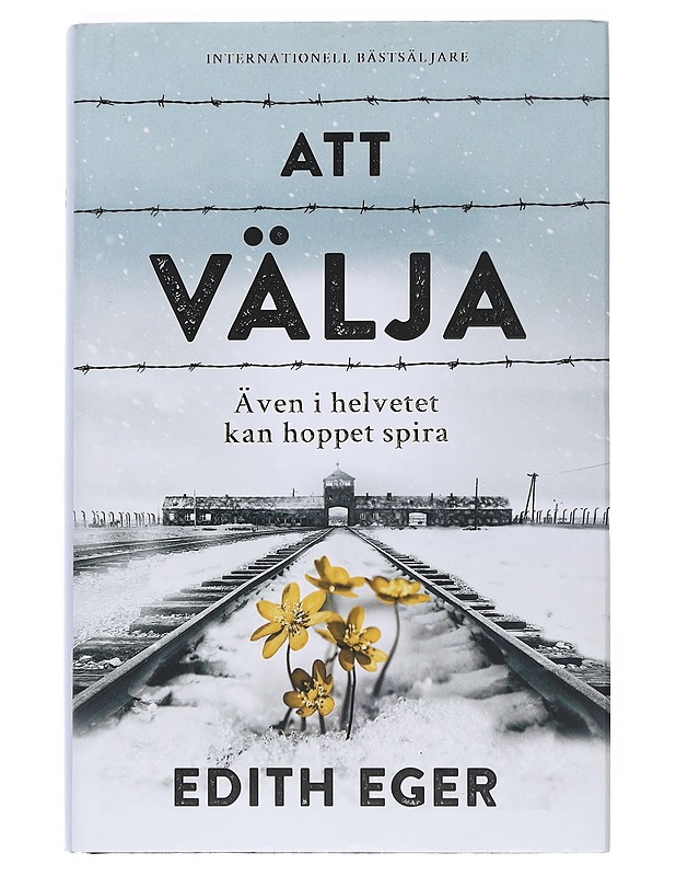 Att välja - Eger, Edith Eva - Elämäkerrat ja muistelmat - 10105527192 - 0