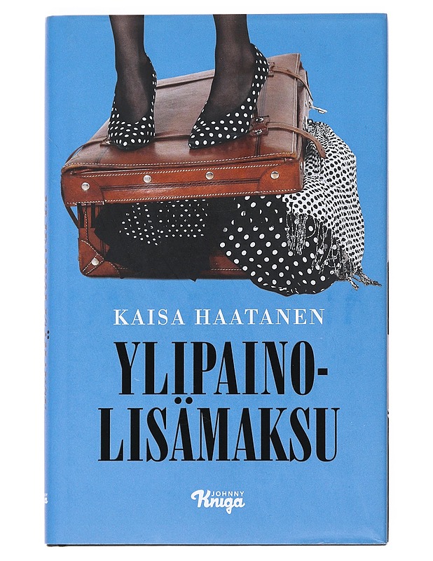 Ylipainolisämaksu - Kaisa Haatanen - Romaanit ja novellit - 10105527201 - 0