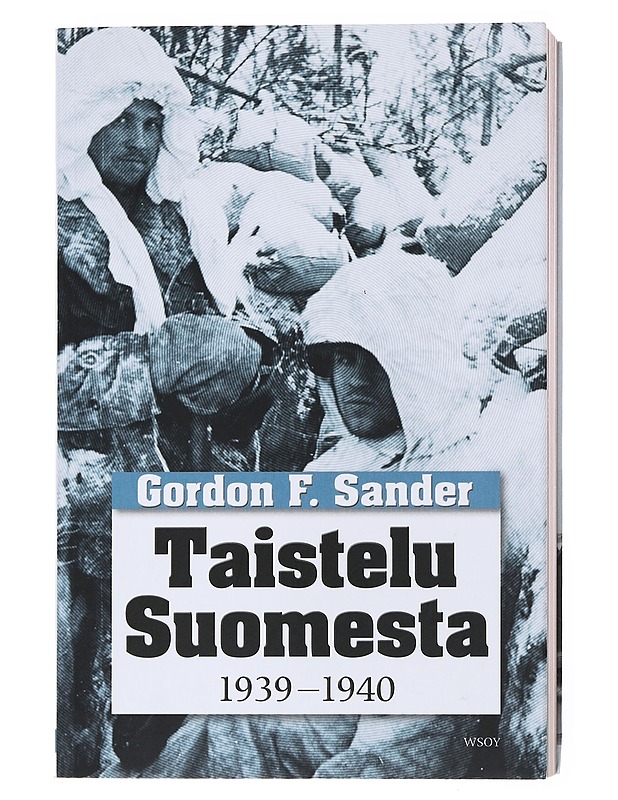 Taistelu Suomesta 1939-1940 - Sander, Gordon F. - Historiakirjat - 10105527274 - 0