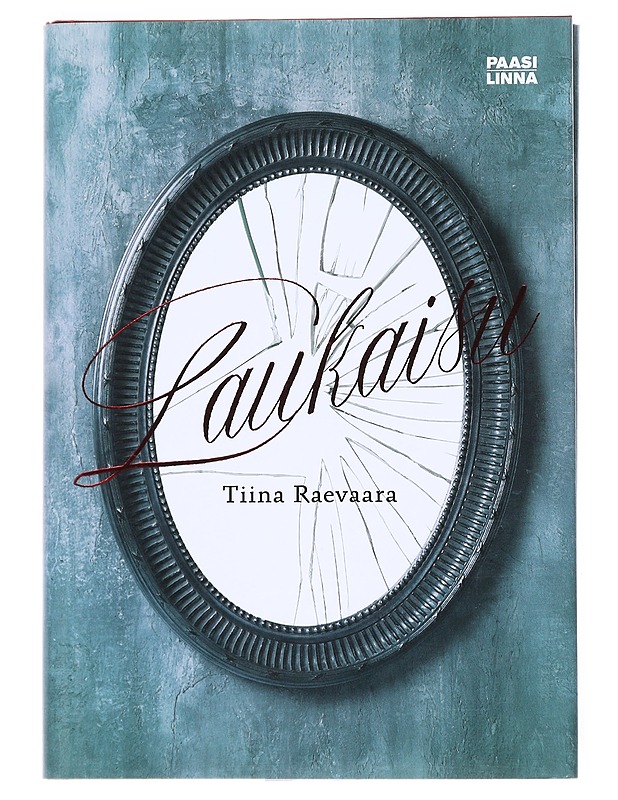 Laukaisu - Tiina Raevaara - Romaanit ja novellit - 10105527279 - 0
