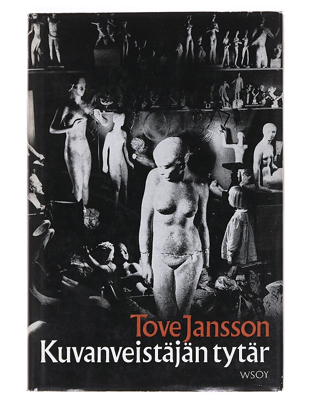 Kuvanveistäjän Tytär- Tove Jansson - Elämäkerrat ja muistelmat - 10105527317 - 0