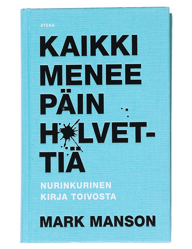 Kaikki menee päin h*lvettiä  - Manson, Mark - Kirja lahjaksi - 10105527350 - 0