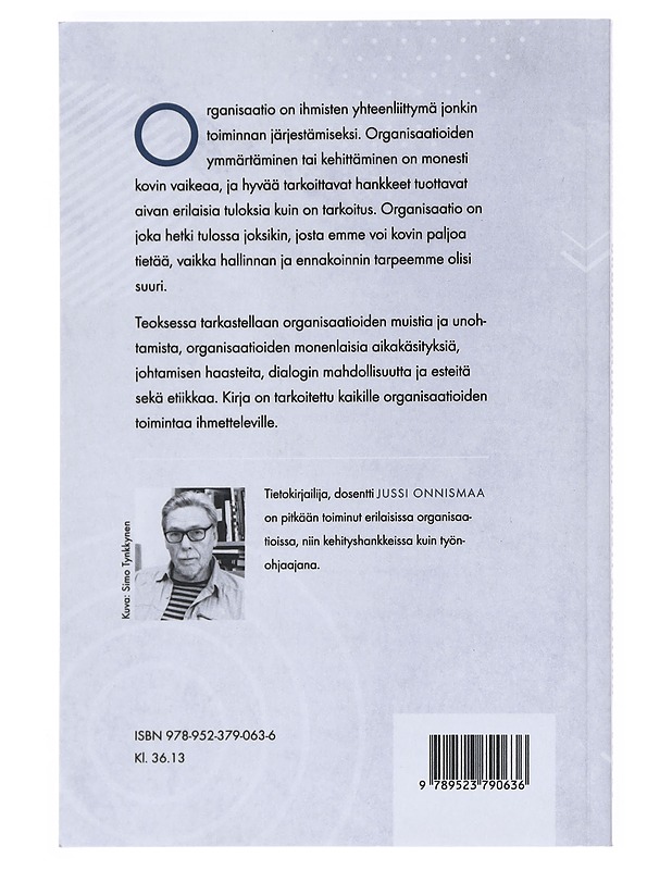 Organisaation aika, muisti ja etiikka - Jussi Onnismaa - Tietokirjat ja oppaat - 10105527410 - 1
