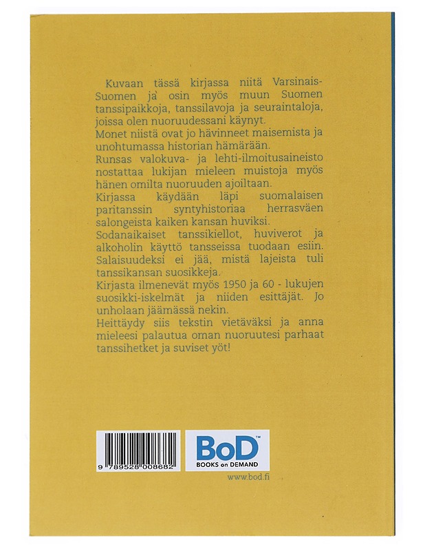 Unohtuneet tanssipaikat - pysyvät muistot - Timo Honkala - Elämäkerrat ja muistelmat - 10105527446 - 1