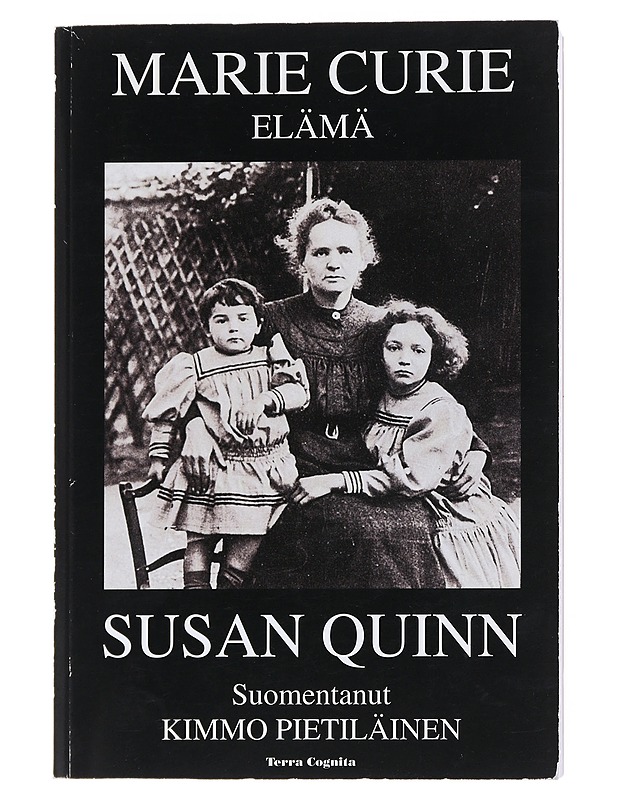 Marie Curie elämä - Quinn, Susan - Elämäkerrat ja muistelmat - 10105527457 - 0