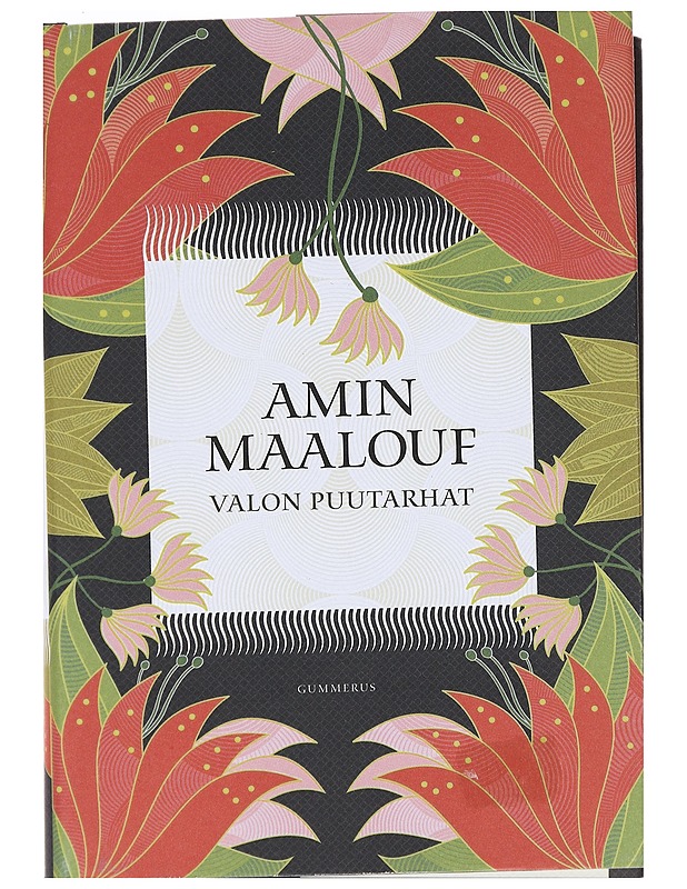 Valon puutarhat - Maalouf, Amin - Historiakirjat - 10105527475 - 0
