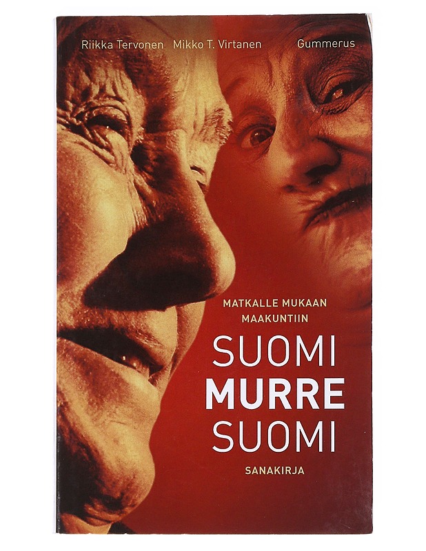 Suomi-murre-suomi : matkalle mukaan maakuntiin - Tervonen, Riikka - Tietokirjat ja oppaat - 10105527482 - 0