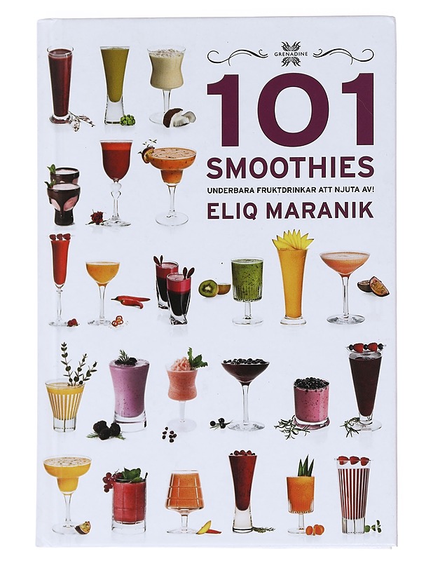 101 smoothies underbara fruktdrinkar att njuta av! - Maranik, Eliq - Ruokakirjat - 10105527504 - 0