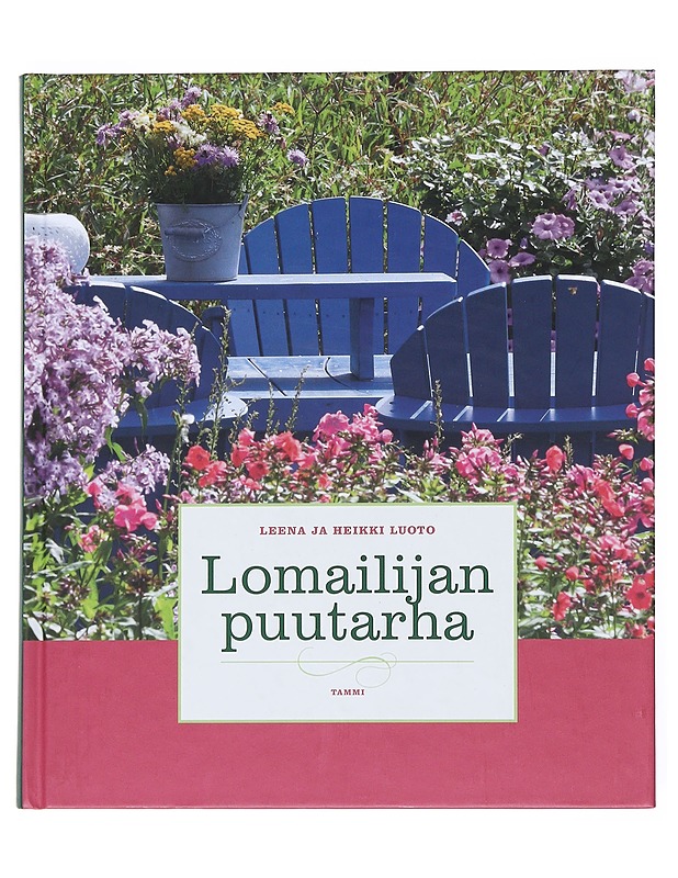 Lomailijan puutarha - Luoto, Leena - Tietokirjat ja oppaat - 10105527514 - 0