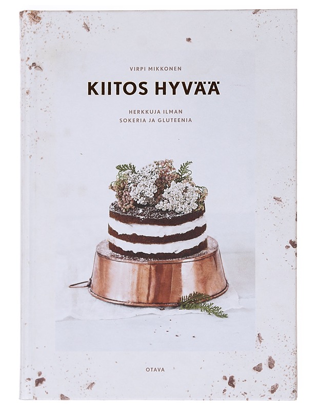 Kiitos hyvää  - Virpi Mikkonen - Ruokakirjat - 10105527515 - 0