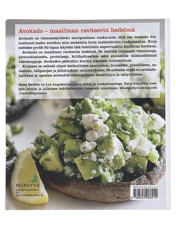 Kaikki avokadosta : 80 herkullista ja terveellistä reseptiä - Dalkin, Gaby - Ruokakirjat - 10105527525 - 1