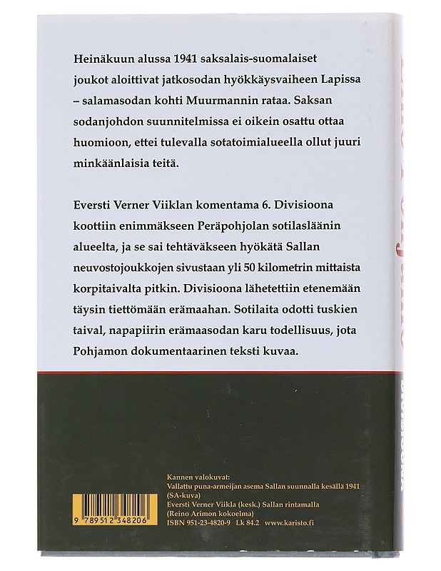 Tietön divisioona : 6. D:n taisteluja Sallan kiveliössä kesällä 1941 - Eino Pohjamo - Historiakirjat - 10105527534 - 1