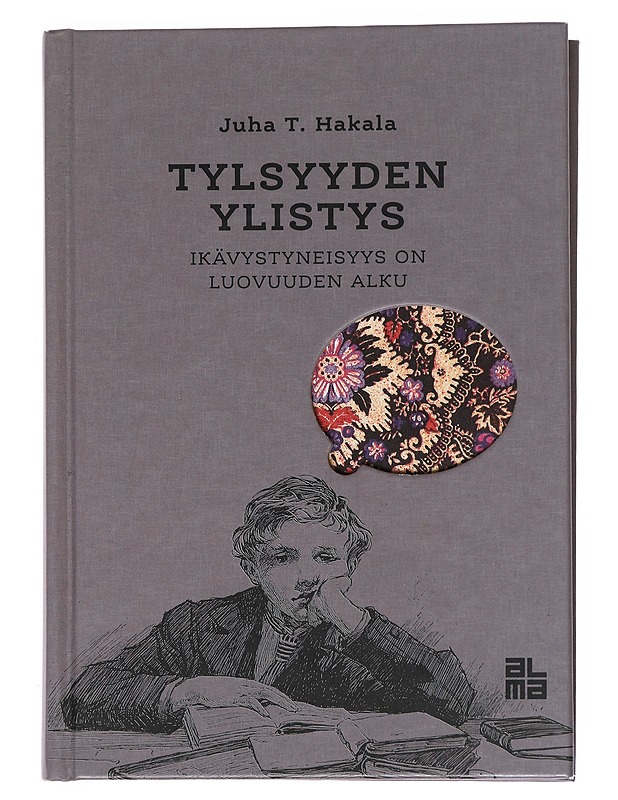 Tylsyyden ylistys : ikävystyneisyys on luovuuden alku - Juha T. Hakala - Tietokirjat ja oppaat - 10105527562 - 0