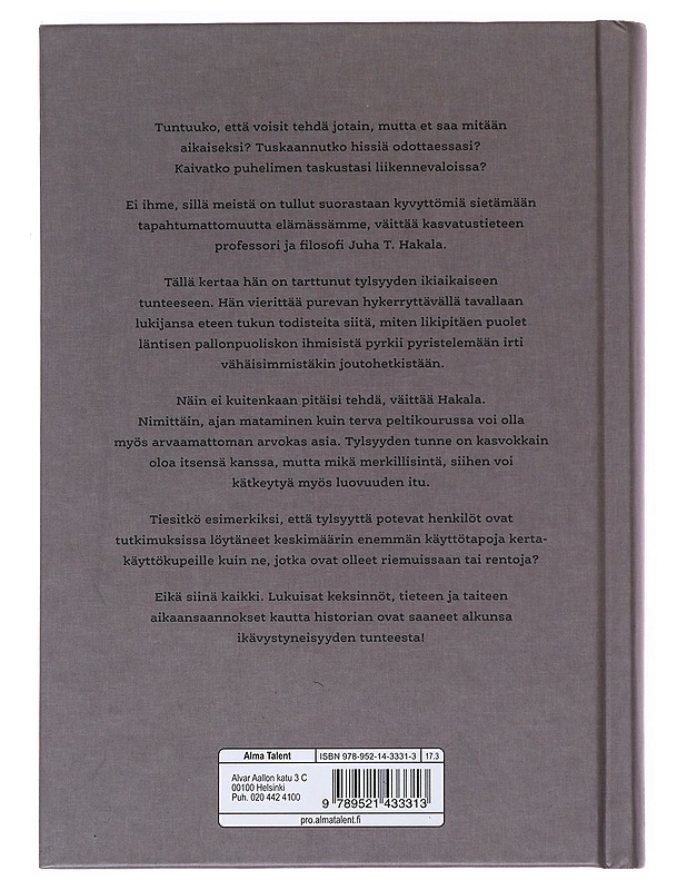 Tylsyyden ylistys : ikävystyneisyys on luovuuden alku - Juha T. Hakala - Tietokirjat ja oppaat - 10105527562 - 1
