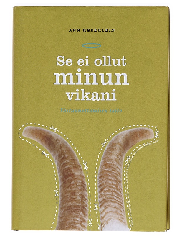 Se ei ollut minun vikani! : vastuunottamisen taito - Heberlein, Ann - Tietokirjat ja oppaat - 10105527565 - 0