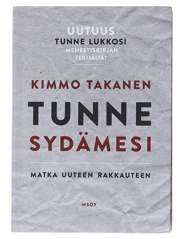 Tunne sydämesi : matka uuteen rakkauteen - Kimmo Takanen - Tietokirjat ja oppaat - 10105527644 - 0