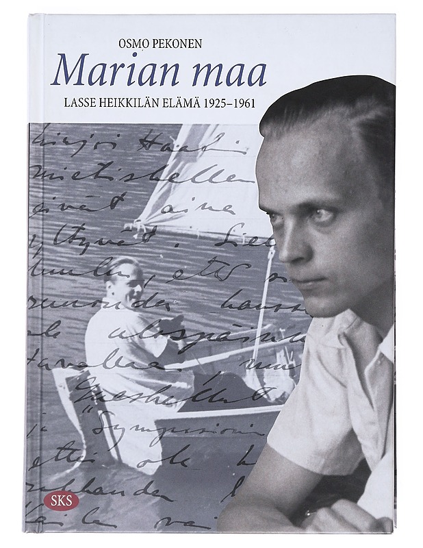 Marian maa : Lasse Heikkilän elämä 1925-1961 - Osmo Pekonen - Elämäkerrat ja muistelmat - 10105527734 - 0