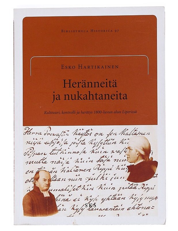 Heränneitä ja nukahtaneita : kulttuuri, kontrolli ja herätys 1800-luvun alun Liperissä - Esko Hartikainen - Historiakirjat - 10105527743 - 0