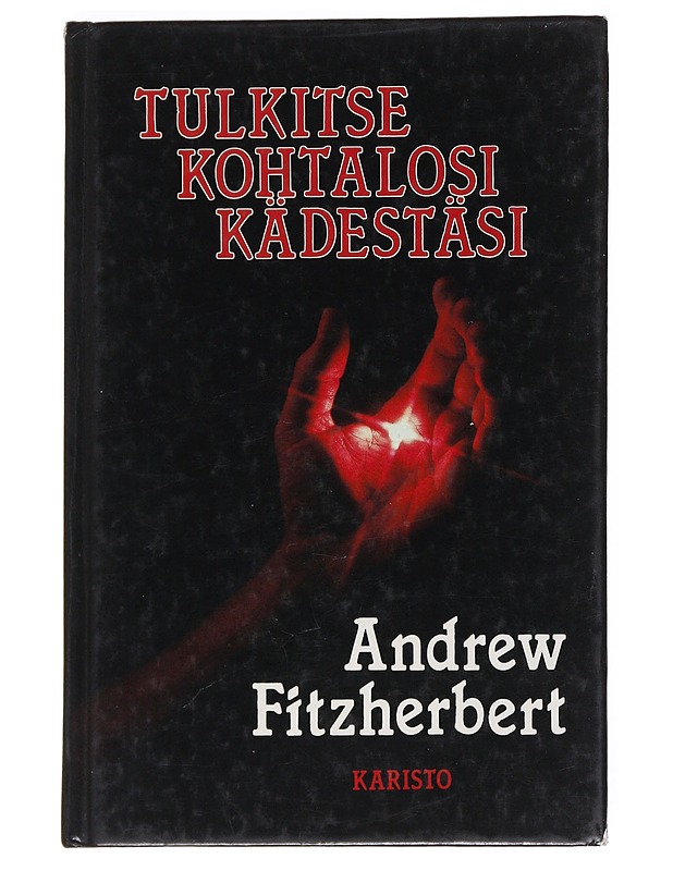 TULKITSE KOHTALOSI KÄDESTÄSI - FITZHERBERT, ANDREW - Tietokirjat ja oppaat - 10105527751 - 0