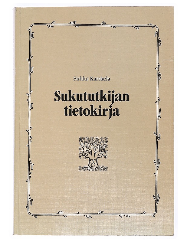 Sukututkijan tietokirja - Sirkka Karskela - Elämäkerrat ja muistelmat - 10105527753 - 0