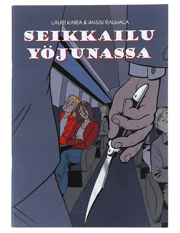 Seikkailu Yöjunassa - Lauri Kaira & Anssi Rauhala - Sarjakuvat - 10105527853 - 0