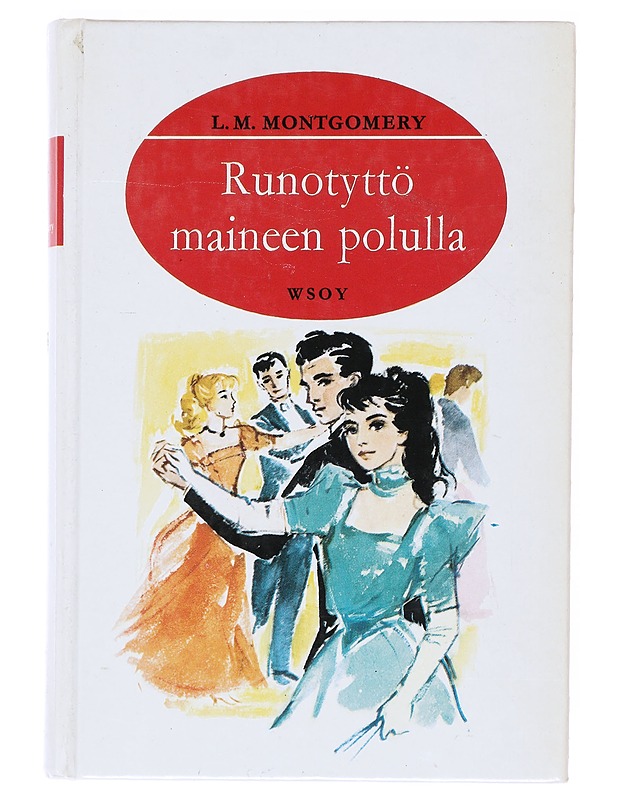 Runotyttö maineen polulla - Montgomery, L. M. - Romaanit ja novellit - 10105527838 - 0