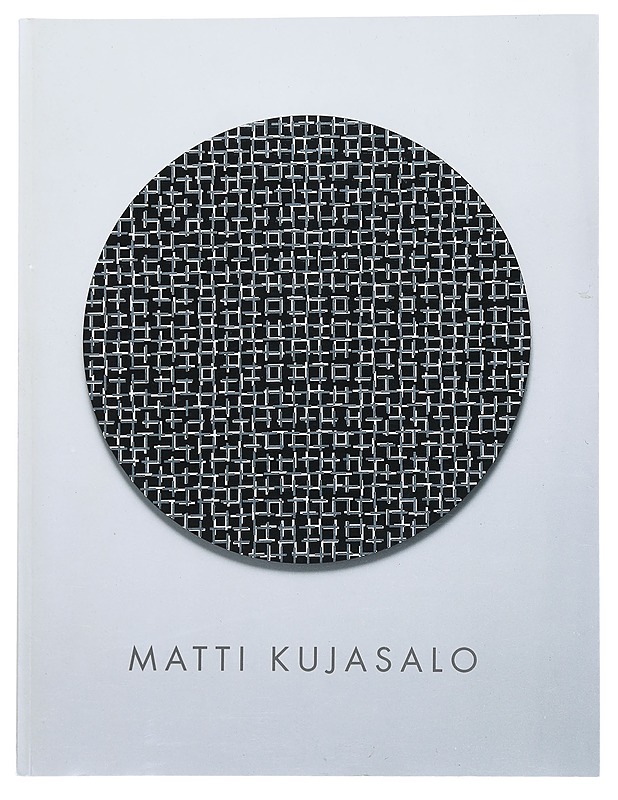 Matti Kujasalo : vuoden taiteilija 1994 = årets konstnär 1994 = artist of the year 1994 - Kujasalo, Matti - Taide- ja kulttuurikirjat - 10105527927 - 0