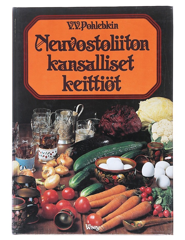 Neuvostoliiton kansalliset keittiöt - Pohlebkin, V. V. - Historiakirjat - 10105528018 - 0