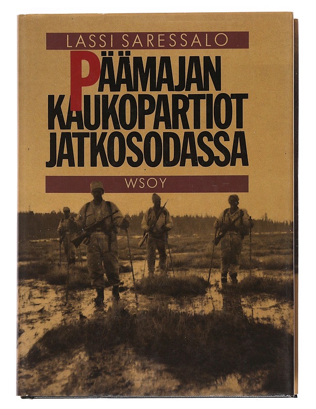 Päämajan kaukopartiot jatkosodassa - Lassi Saressalo - Historiakirjat - 10105528032 - 0